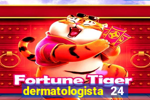 dermatologista 24 horas sp